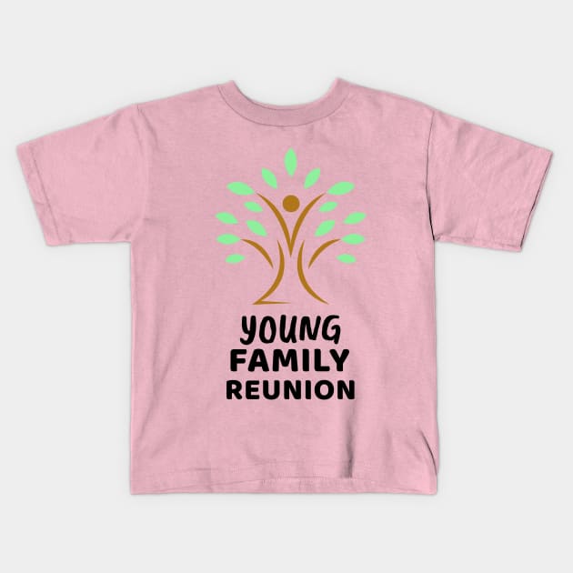 Young Family Reunion Design Kids T-Shirt by Preston James Designs